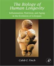 The biology of human longevity : inflammation, nutrition, and aging in the evolution of life spans