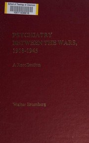 Cover of: Psychiatry between the wars, 1918-1945: a recollection