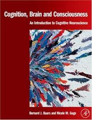 Cognition, brain, and consciousness : introduction to cognitive neuroscience