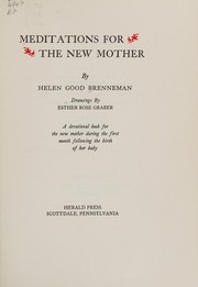 Cover of: Meditations for the new mother: a devotional book for the new mother during the first month following the birth of her baby.