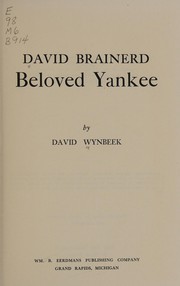 David Brainerd, beloved Yankee by David Wynbeek