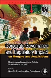 Corporate governance and regulatory impact on mergers and acquisitions : research and analysis on activity worldwide since 1990