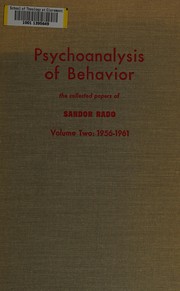 Cover of: Psychoanalysis of behavior: collected papers.