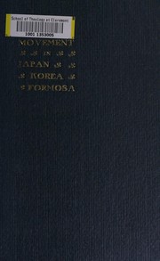 Cover of: The Christian movement in Japan Korea and Formosa: a year book of Christian work
