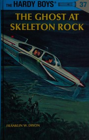 Cover of: The Ghost at Skeleton Rock: Hardy Boys #37