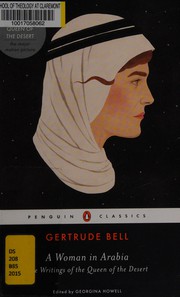 A woman in Arabia by Gertrude Lowthian Bell