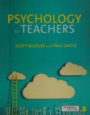 Psychology for Teachers by Scott Buckler, Paul Castle