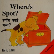 Cover of: Spot kaha gaya? by Eric Hill