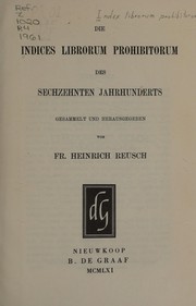 Cover of: Die Indices librorum prohibitorum des sechzehnten Jahrhunderts