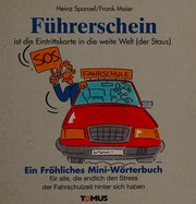 Cover of: Herzlichen Glückwunsch zum Führerschein!: Ein Mini-Glückwunschbuch für alle, die endlich den Stress der Fahrschulzeit überstanden haben