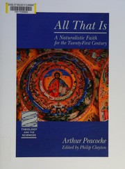 Cover of: All that is: a naturalistic faith for the twenty-first century