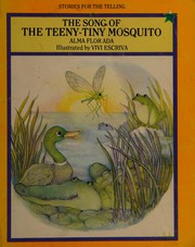 Cover of: El Canto del Mosquito/Song of the Teeny-Tiny Mosquito by Alma Flor Ada