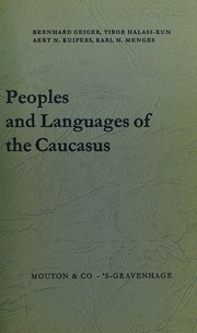 Peoples and languages of the Caucasus by Bernhard Geiger