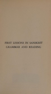 Cover of: First lessons in Sanskrit grammar and reading