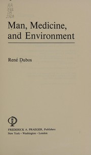 Cover of: Man, medicine, and environment.