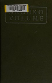 The Archko volume, or, The archeological writings of the Sanhedrim and Talmuds of the Jews (intra secus) : these are the documents made in these courts in the days of Jesus Christ by W. D. Mahan