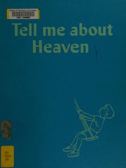 Cover of: Tell me about heaven by Mary Alice Jones