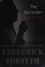 Cover of: The outsider: my life in intrigue