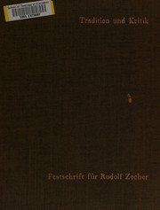 Cover of: Tradition und Kritik: Festschrift für Rudolf Zocher zum 80. Geburtstag.