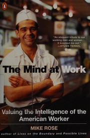 Cover of: The mind at work: valuing the intelligence of the American worker