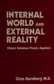 Cover of: Internal world and external reality by Otto F. Kernberg