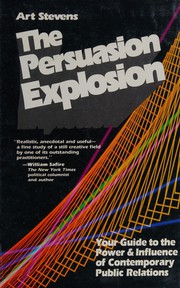 Cover of: The persuasion explosion by Art Stevens