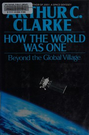 Cover of: How the world was one: beyond the global village