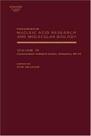Cover of: Progress in Nucleic Acid Research and Molecular Biology, Volume 76: Subject Index Volume (40-72) (Progress in Nucleic Acid Research and Molecular Biology)