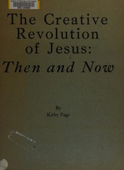 Cover of: The creative revolution of Jesus, then and now.