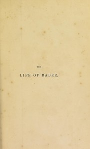 Cover of: The life of Baber, Emperor of Hindostan