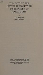 Cover of: The date of the Hittite hieroglyphic inscriptions of Carchemish by Arthur Ernest Cowley