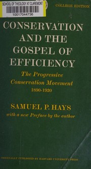 Cover of: Conservation and the gospel of efficiency by Samuel P. Hays