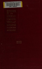 Cover of: Studies in Christian character, work, and experience