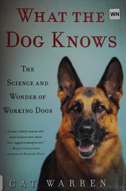 What the dog knows by Cat Warren