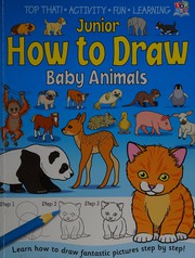 Cover of: Junior how to draw baby animals by 