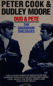 Cover of: Dud and Pete: the Dagenham Dialogues (A Methuen Humour Classic)