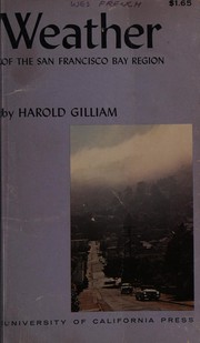 Cover of: Weather of the San Francisco Bay Region. by Harold Gilliam