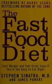 Cover of: The fast food diet: lose weight and feel great even if you're too busy to eat right