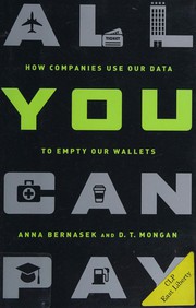 Cover of: All you can pay: how companies use our data to empty our wallets