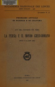 Atti del convegno sul tema by Convegno Sul Tema: La Persia e il Mondo Greco-Romano (1965 Rome)