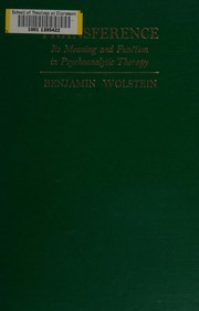 Cover of: Transference: its meaning and function in psychoanalytic therapy.