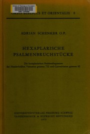 Cover of: Hexaplarische Psalmenbruchstücke: die hexaplarischen Psalmenfragmente der Handschriften Vaticanus graecus 752 und Canonicianus graecus 62