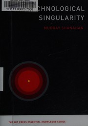 The technological singularity by Murray Shanahan