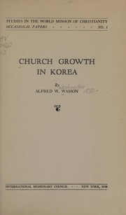 Church growth in Korea .. by Alfred Washington Wasson