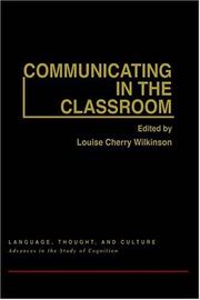 Communicating in the Classroom (Language, Thought, and Culture) by Louise C. Wilkinson