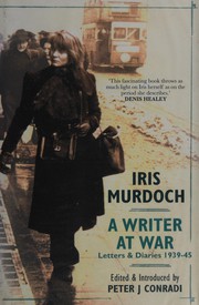 A writer at war by Iris Murdoch