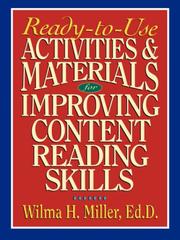 Cover of: Ready-to-use activities & materials for improving content reading skills by Wilma H. Miller
