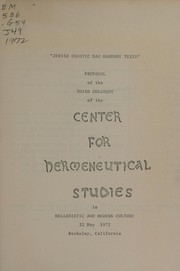 Cover of: Jewish Gnostic Nag Hammadi texts: protocol of the third colloquy of the Center for Hermeneutical Studies in Hellenistic and Modern Culture, 22 May 1972, Berkeley, California