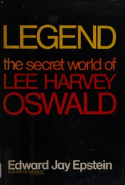 Cover of: Legend: The secret world of Lee Harvey Oswald