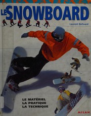 Le snowboard by Laurent Belluard